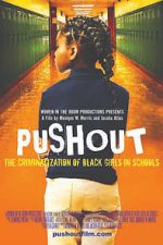 Watch Pushout: The Criminalization of Black Girls in Schools 123netflix