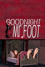 Watch Goodnight Mr. Foot 123netflix