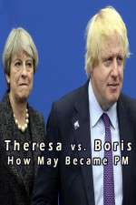 Watch Theresa vs. Boris: How May Became PM 123netflix