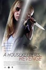 Watch A Housekeeper\'s Revenge 123netflix