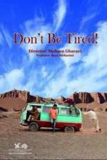 Watch Don't Be Tired! 123netflix