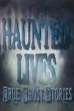 Watch Haunted Lives True Ghost Stories 123netflix