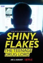 Watch Shiny_Flakes: The Teenage Drug Lord 123netflix