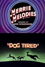 Watch Dog Tired (Short 1942) 123netflix