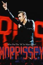 Watch Morrissey Who Put the M in Manchester 123netflix