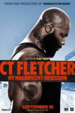 Watch CT Fletcher: My Magnificent Obsession 123netflix