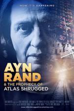 Watch Ayn Rand & the Prophecy of Atlas Shrugged 123netflix