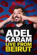 Watch Adel Karam: Live from Beirut 123netflix