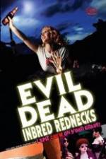 Watch The Evil Dead Inbred Rednecks 123netflix