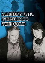 Watch The Spy Who Went Into the Cold 123netflix
