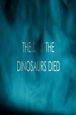 Watch The Day the Dinosaurs Died 123netflix