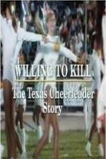 Watch Willing to Kill The Texas Cheerleader Story 123netflix