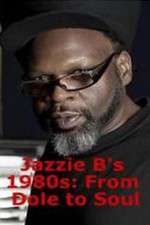 Watch Jazzie Bs 1980s From Dole to Soul 123netflix
