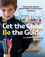 Watch Let the Child Be the Guide 123netflix
