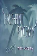 Watch Half-Pint Pygmy 123netflix