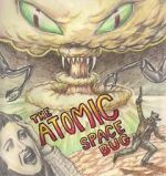 Watch The Atomic Space Bug 123netflix