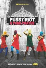 Watch Pussy Riot: A Punk Prayer 123netflix