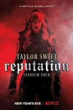 Watch Taylor Swift: Reputation Stadium Tour 123netflix