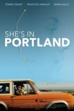 Watch She\'s in Portland 123netflix