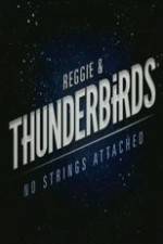 Watch Reggie and the Thunderbirds No Strings Attached 123netflix