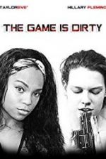 Watch The Game Is Dirty 123netflix
