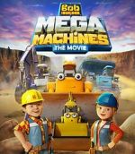 Watch Bob the Builder: Mega Machines - The Movie 123netflix