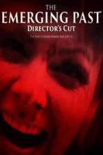 Watch The Emerging Past Director\'s Cut 123netflix