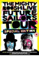 Watch The Mighty Boosh Live - Future Sailors Tour 123netflix