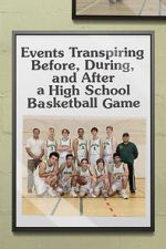 Watch Events Transpiring Before, During, and After a High School Basketball Game 123netflix