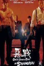 Watch Once Upon a Time in Shanghai 123netflix