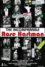 Watch The Incomparable Rose Hartman 123netflix