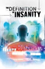Watch The Definition of Insanity 123netflix