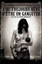 Watch J'ai toujours reve d'etre un gangster or I always wanted to be a gangster 123netflix