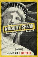 Watch Nobody Speak: Trials of the Free Press 123netflix