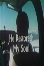 Watch He Restoreth My Soul 123netflix