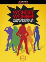 Watch Wonder Women! the Untold Story of American Superheroines 123netflix
