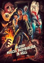 Watch Bloody Muscle Body Builder in Hell 123netflix