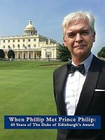 Watch When Phillip Met Prince Philip: 60 Years of the Duke of Edinburgh\'s Award 123netflix