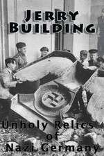 Watch Jerry Building: Unholy Relics of Nazi Germany 123netflix
