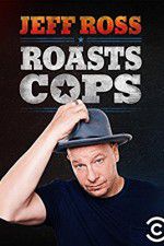 Watch Jeff Ross Roasts Cops 123netflix