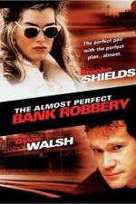 Watch The Almost Perfect Bank Robbery 123netflix