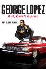 Watch George Lopez Tall Dark & Chicano 123netflix