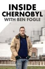 Watch Inside Chernobyl with Ben Fogle 123netflix