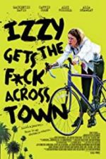 Watch Izzy Gets the Fuck Across Town 123netflix