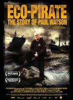 Watch Eco-Pirate: The Story of Paul Watson 123netflix