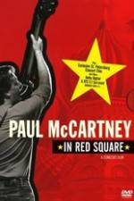 Watch Paul McCartney in Red Square 123netflix