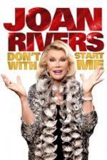 Watch Joan Rivers: Don\'t Start with Me 123netflix