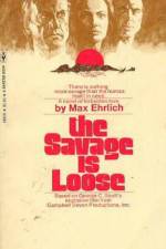 Watch The Savage Is Loose 123netflix