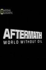 Watch National Geographic Aftermath World Without Oil 123netflix