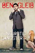 Watch Ben Gleib: Neurotic Gangster 123netflix